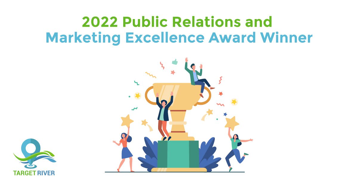 Target River - 2022 Public Relations and Marketing Excellence Award Winner