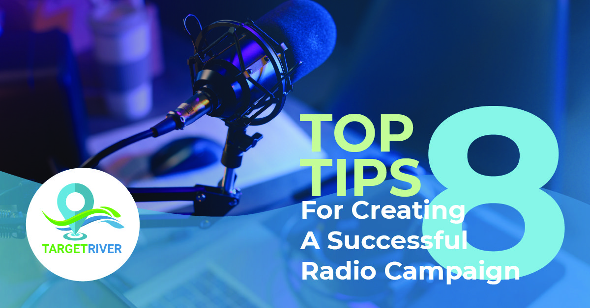 Top 8 Tips for Creating a Successful Radio Campaign