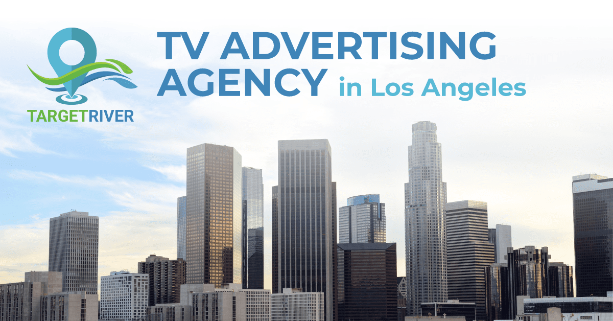 TV advertising agency in Los Angeles