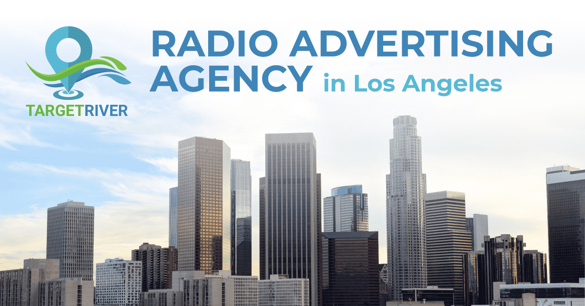 Radio Advertising Agency in Los Angeles